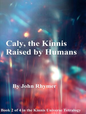 cover image of Caly, the Kinnis Raised by Humans
